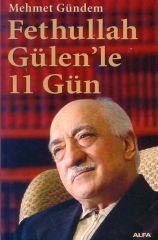 Fethullah Gülen'le 11 Gün Mehmet Gündem